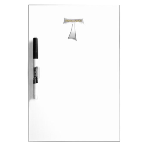 Franciscan Tau Cross Peace and Good Silver  Gold Dry Erase Board