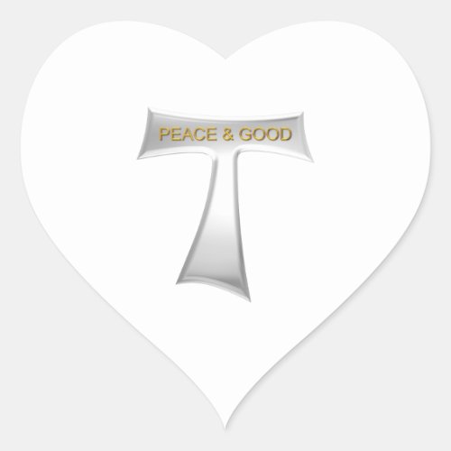 Franciscan Tau Cross Peace and Good Silver  Gold Heart Sticker