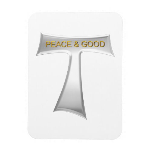 Franciscan Tau Cross Peace and Good Silver  Gold Magnet