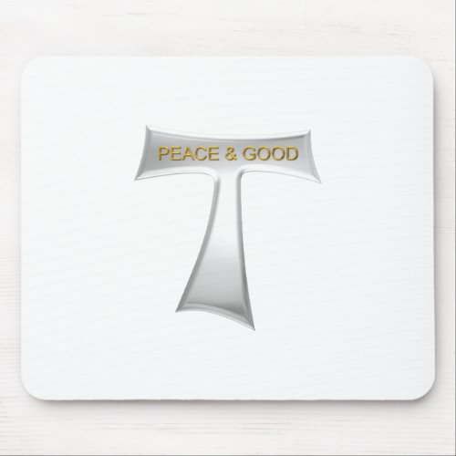 Franciscan Tau Cross Peace and Good Silver  Gold Mouse Pad