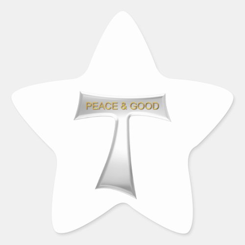 Franciscan Tau Cross Peace and Good Silver  Gold Star Sticker