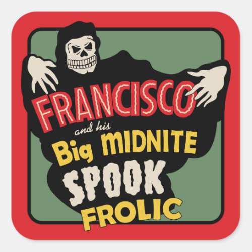 Francisco Spook Frolic _ Spook Show Sticker