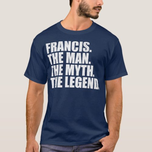 FrancisFrancis Name Francis given name T_Shirt