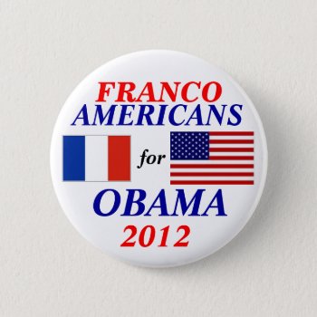 Franco Americans For Obama Button by hueylong at Zazzle