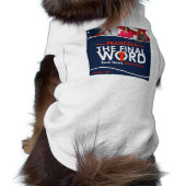 Frangela - "The Final Word" Doggie T-Shirt (Back)