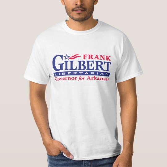 Frank Gilbert for Governor T-Shirt