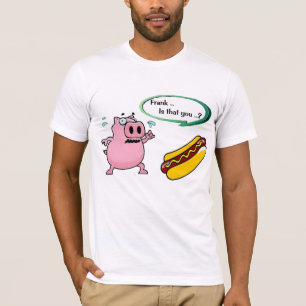 Frank Is That You Shirt - Funny Hot Dog Humor