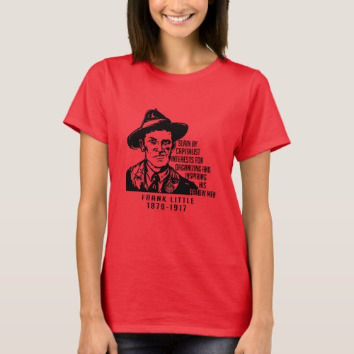 Frank Little IWW Quote T_Shirt