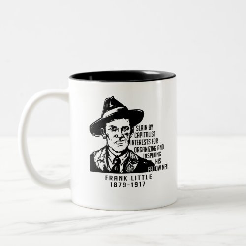 Frank Little IWW Quote Two_Tone Coffee Mug