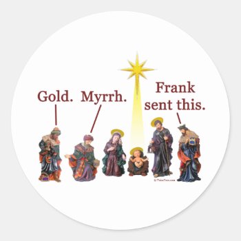 Frank Sent This Classic Round Sticker by TulsaTees at Zazzle