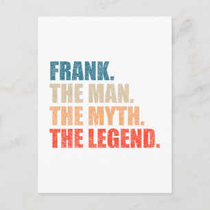 Frank The Man The Myth The Legend Postcard