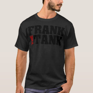 Frank the Tank Design for a Frank who is a Tank or