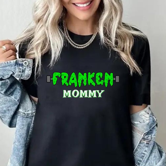 Franken Mommy Frankenstein Halloween T-Shirt (franken mommy Frankenstein black Halloween t-shirt for mom)