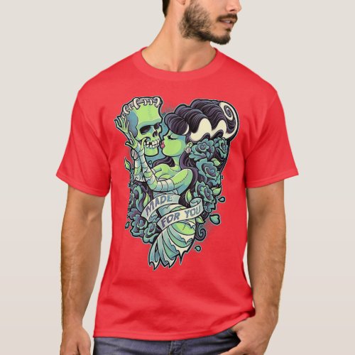Frankenstein And Bride Made For You  T_Shirt