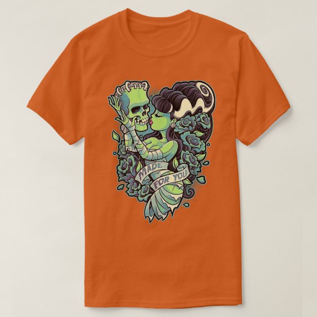 Frankenstein And Bride Made For You  T-Shirt (Design Front)