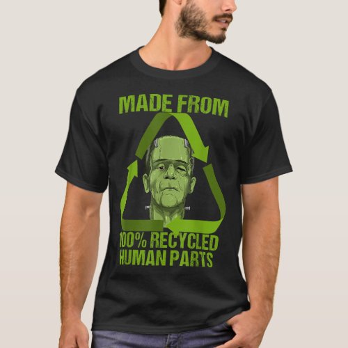 Frankenstein Made From 100 Recycled Human Parts H T_Shirt
