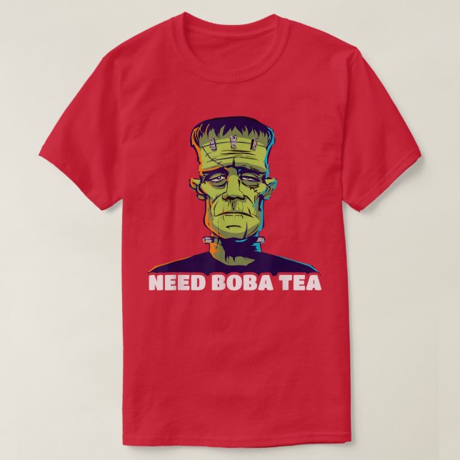 Frankenstein Needs Boba Tea  T-Shirt (Design Front)