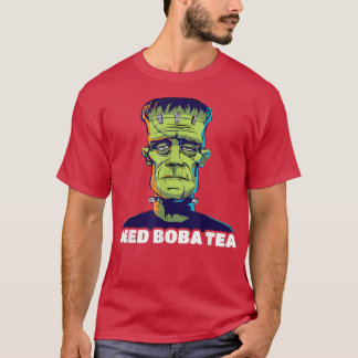 Frankenstein Needs Boba Tea  T-Shirt