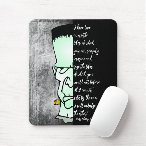 Frankensteins Monster Shelley Love  Rage Quote Mouse Pad
