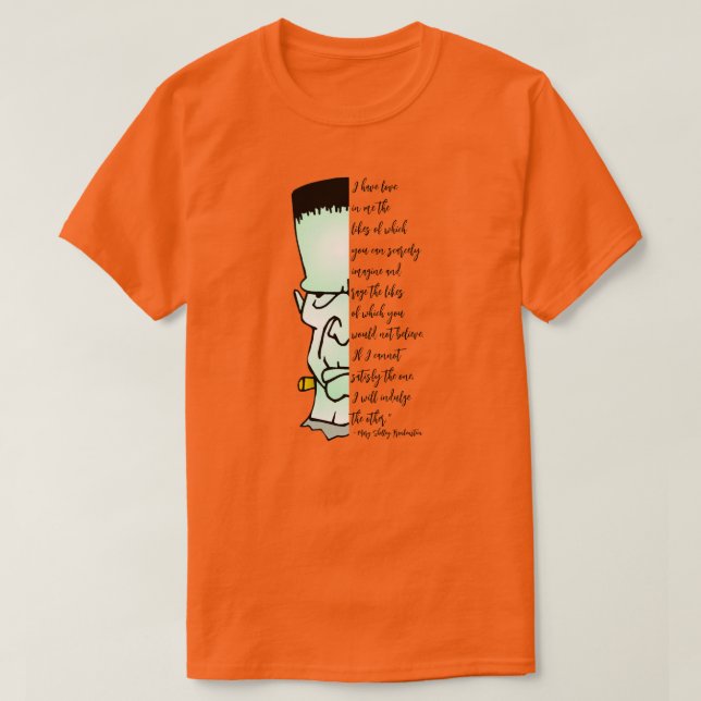 Frankenstein's Monster, Shelley Love & Rage Quote T-Shirt (Design Front)