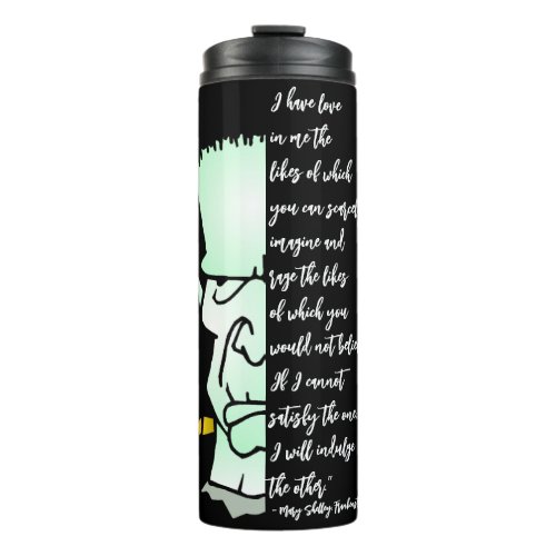 Frankensteins Monster Shelley Love  Rage Quote Thermal Tumbler