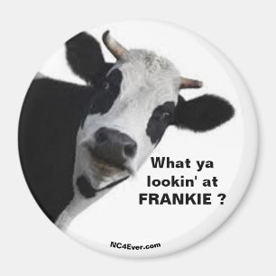 FRANKIE What ya lookin' at? fun magnet