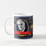 Franklin D. Roosevelt Historical Mug<br><div class="desc">"The test of our progress is not whether we add more to the abundance of those who have much it is whether we provide enough for those who have little."</div>