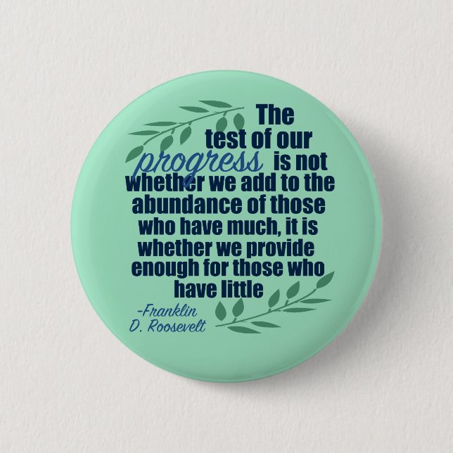 Franklin D. Roosevelt Inspirational Progress Quote Button (Front)