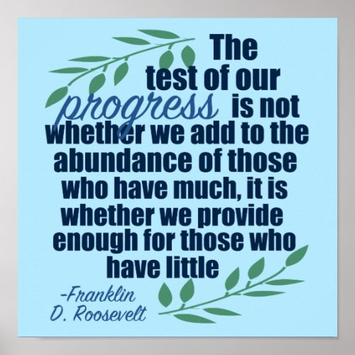 Franklin D Roosevelt Inspirational Progress Quote Poster