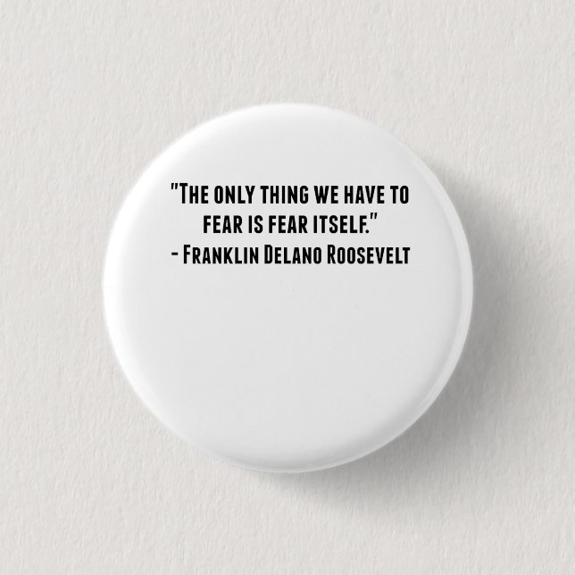 Franklin Delano Roosevelt Quote Pinback Button (Front)