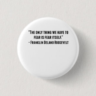 Franklin Delano Roosevelt Quote Pinback Button