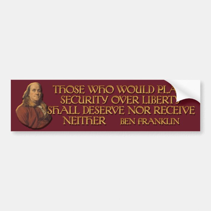 Franklin Quote on Security over Liberty Bumper Stickers