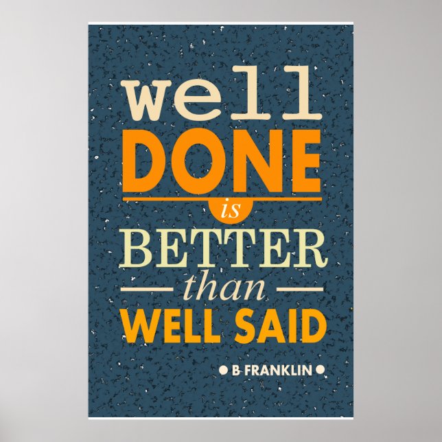 Franklin well done is better than well said poster (Front)