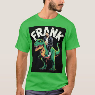 Frank's Dino Ride T-Shirt