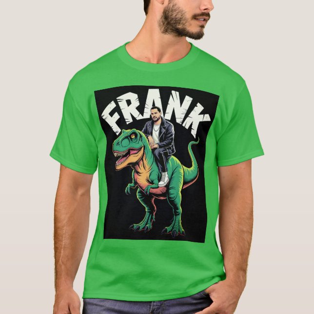 Frank's Dino Ride T-Shirt   (Front)