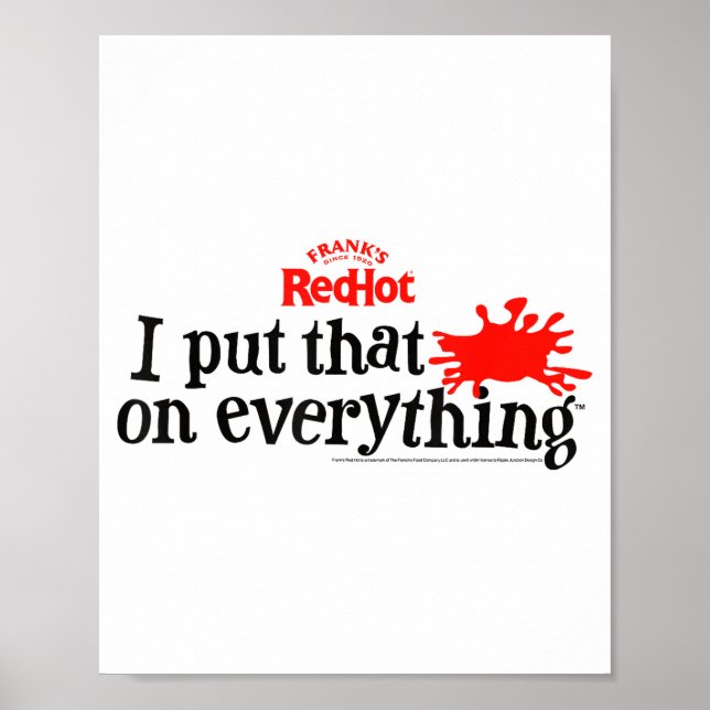 Frank's Redhot I Put That On Everything Hot Sauce  Poster (Front)