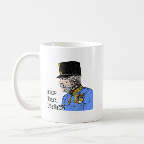 Franz Joseph Austria Kaiser Habsburg  Coffee Mug