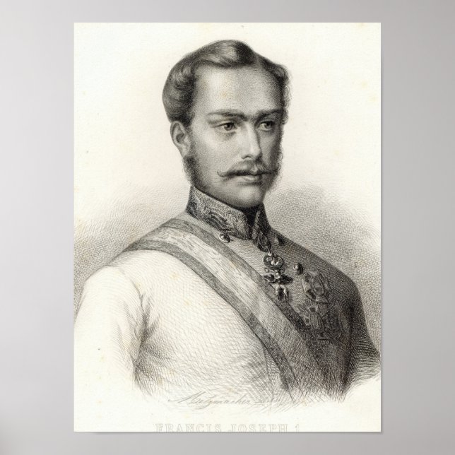 Franz Joseph I, Emperor of Austria Poster (Front)