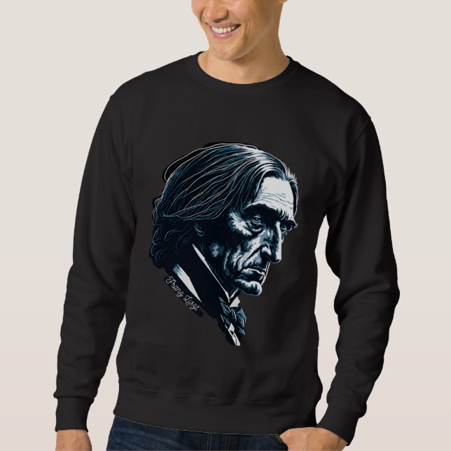 Franz Lisz Portrait Composer Illustration Piano Mu Sweatshirt (Front)