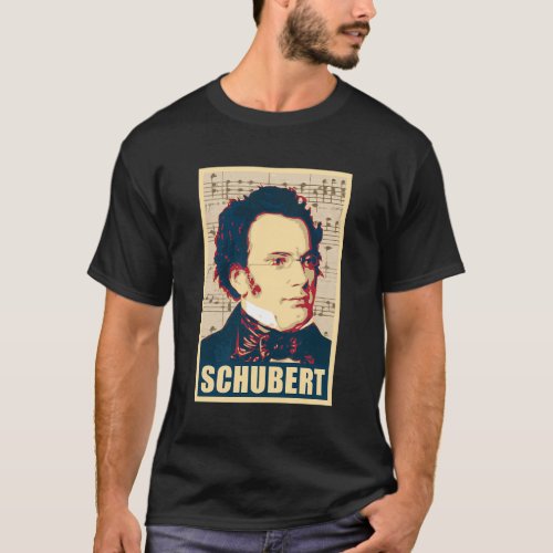 Franz Schubert Classical Music Composer Propaganda T_Shirt