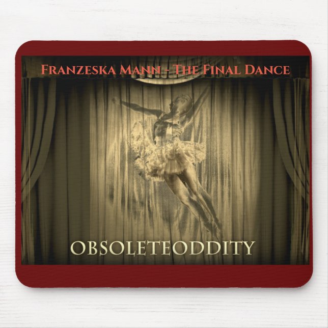 Franzeska Mann - The Final Dance Mouse Pad (Front)