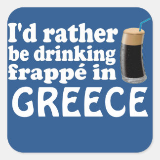 Frappé in Greece Square Sticker