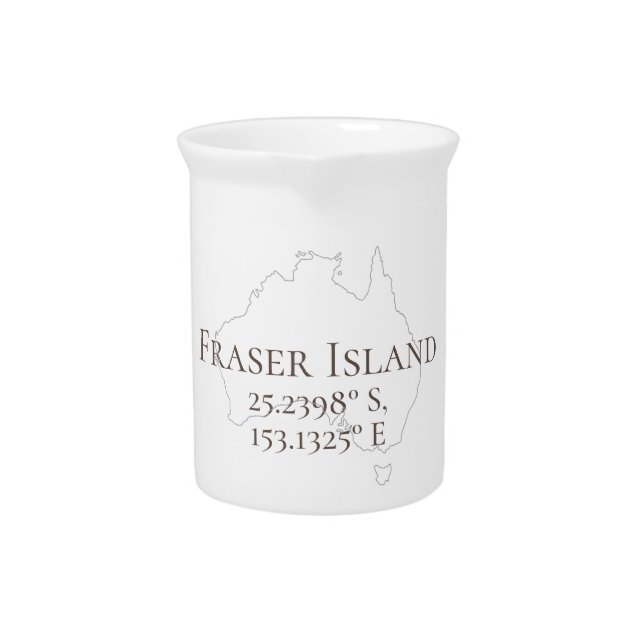 Fraser Island  Australia Latitude & Longitude  Beverage Pitcher (Front)