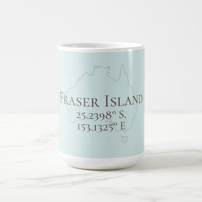 Fraser Island  Australia Latitude & Longitude  Coffee Mug (Center)