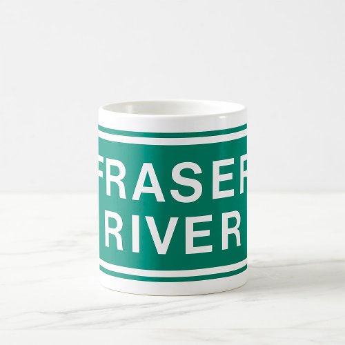 Fraser River Road Sign Coffee Mug