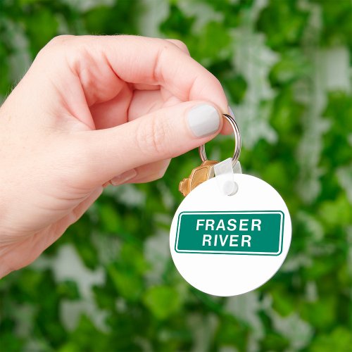 Fraser River Road Sign Keychain