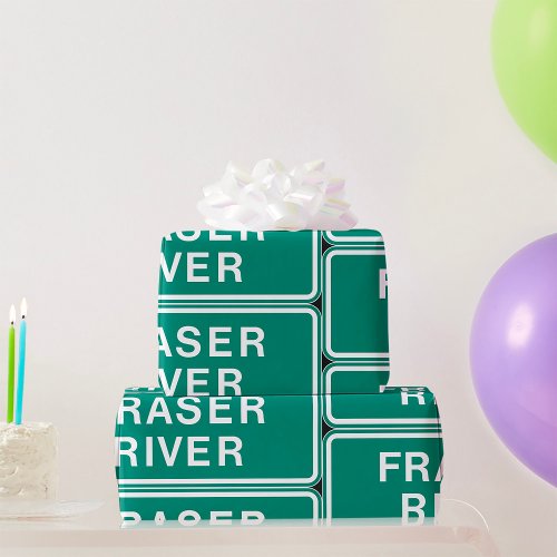 Fraser River Road Sign Wrapping Paper
