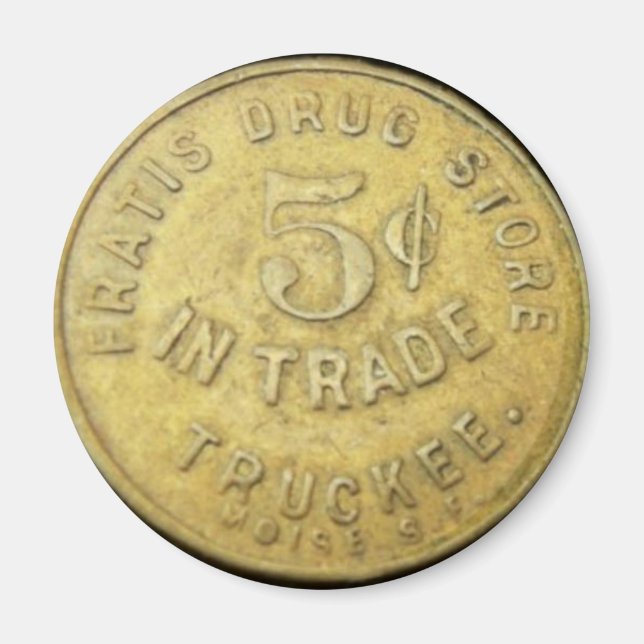 Fratis Drug Store Token - Truckee California Magnet (Front)