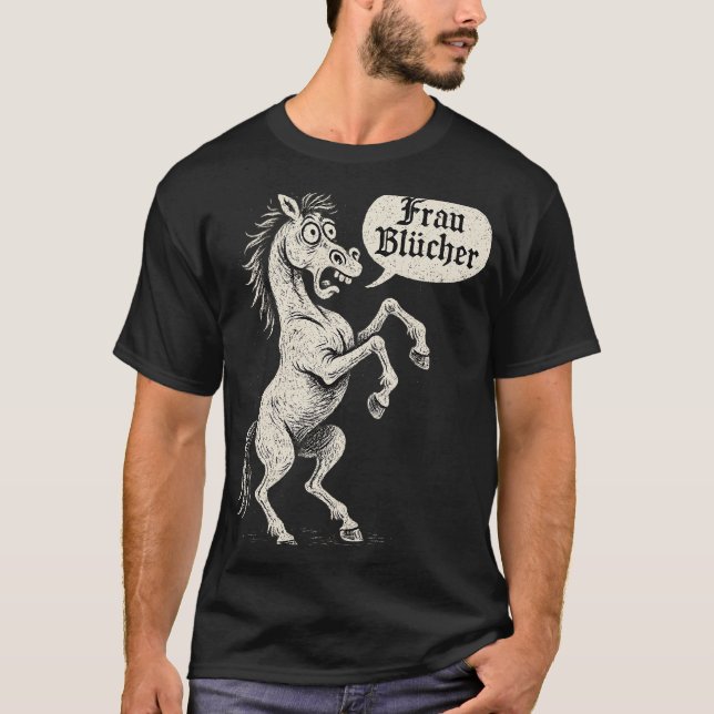 Frau Blucher T-Shirt (Front)