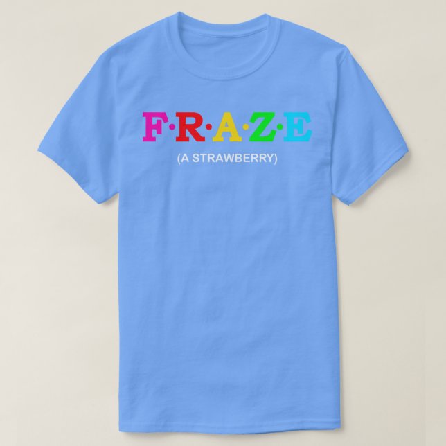 Fraze A Strawberry  2 T-Shirt (Design Front)